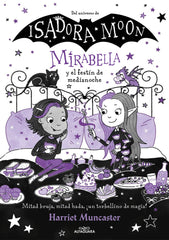 MIRABELLA 10 MIRABELLA Y EL FESTIN DE MEDIANOCHE | Harriet Muncaster | 9788419982001 (Alfaguara ij)