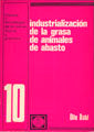INDUSTRIALIZACION DE LA GRASA DE ANIMALES DE ABASTO - 9788420000039