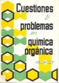 CUESTIONES Y PROBLEMAS EN QUIMICA ORGANICA - 9788420001838