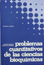 PROBLEMAS CUANTITATIVOS DE LAS CIENCIAS BIOQUÍMICAS Montgomery, R./Swenson, Ch. A. ACRIBIA 1975 - 9788420003719
