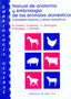 MANUAL DE ANATOMIA Y EMBRIOLOGIA DE LOS ANIMALES DOMESTICOS - 9788420008608