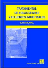 TRATAMIENTO DE AGUAS NEGRAS Y EFLUENTES INDUSTRIALES - 9788420009858