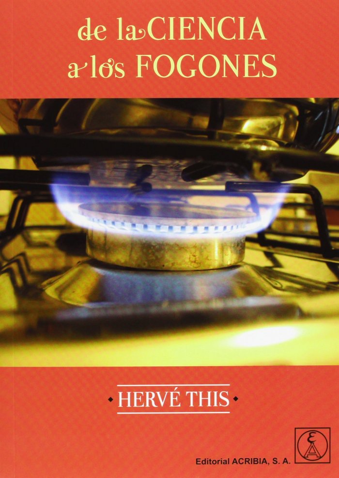 DE LA CIENCIA A LOS FOGONES - 9788420011684
