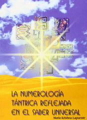NUMEROLOGIA TANTRICA REFLEJADA EN EL SABER UNIVERSAL - 9788420304069