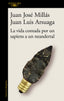 VIDA CONTADA POR UN SAPIENS A UN NEANDERTAL - 9788420439655