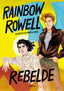 REBELDE | Rowell, Rainbow | 9788420453132 (Alfaguara ij)