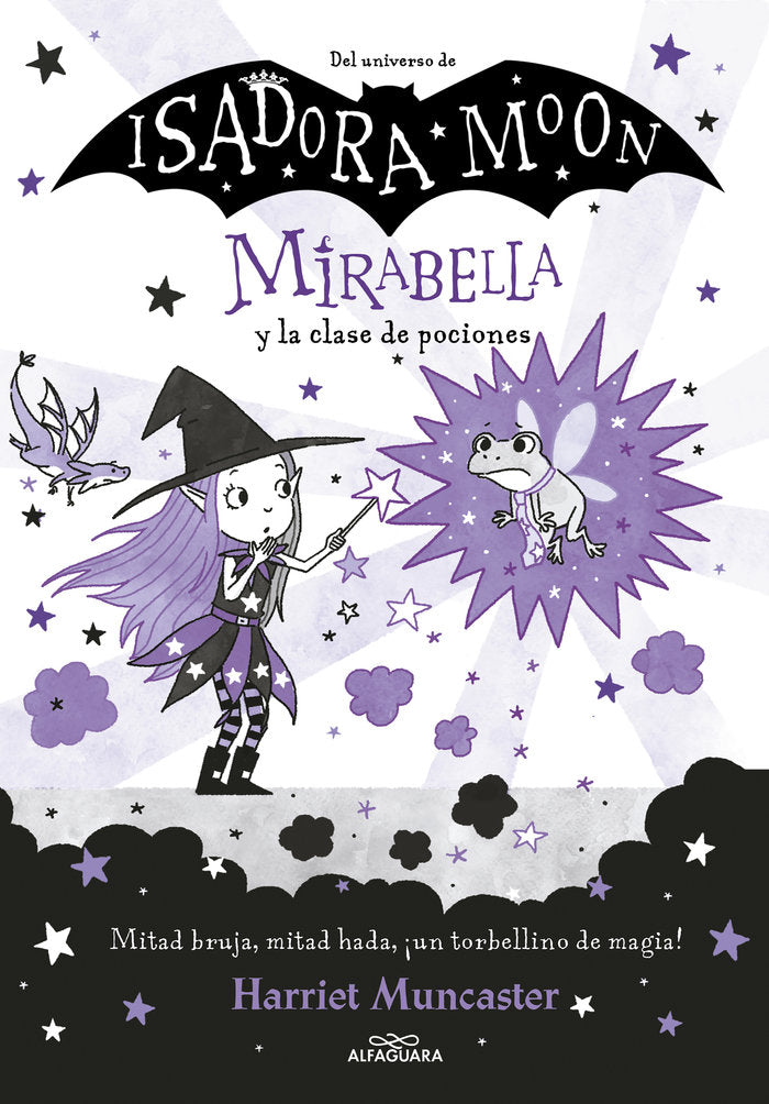 MIRABELLA Y LA CLASE DE POCIONES 3 | Muncaster, Harriet | 9788420456683 (Alfaguara ij)