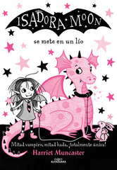 ISADORA MOON 5 SE METE EN UN LIO | Muncaster,harriet | 9788420486321 (Alfaguara ij)