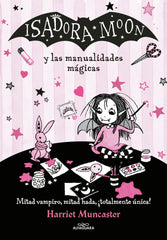 ISADORA MOON Y LAS MANUALIDADES MAGICAS (ISADORA MOON) | Harriet Muncaster | 9788420486925 (Alfaguara ij)