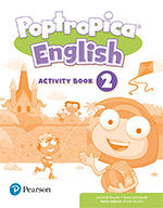 POPTROPICA ENGLISH 2 WB DIGITAL AB ACCESS CODE 21 | EROCAK, LINNETTE / LOCHOWSKI, TESSA | 9788420573632 (Pearson Educacion)