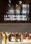 Teoria Social Contemporanea, La.(libro Universitario) (Alianza) - 9788420663951