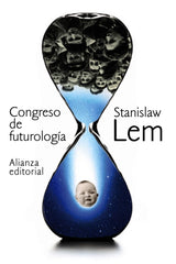 CONGRESO DE FUTUROLOGIA I Lem,Stanislaw I Alianza I 9788420688206