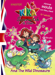 KIKA SUPERWITCH Y DANI N 2 AND THE WILD DINOSAURS | Knister | 9788421695630 (Bruño)