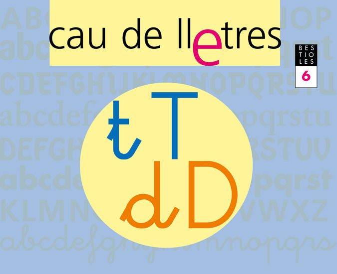 CAU LLETRES 6 EI CAT/BAL 06 BESTIOLES | GASSO JIMENO, ANNA | 9788421833728 (Casals)