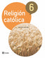 Religión Católica 6 Primaria (2015). Aa. Vv. (Editorial Casals) 9788421857496
