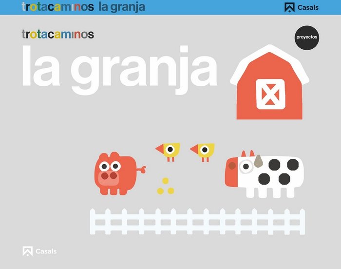 GRANJA 3AÑOS EI 17 TROTACAMINOS | Varios Autores | 9788421862360 (Casals)