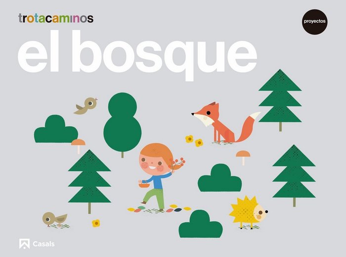 BOSQUE 5AÑOS EI 18 TROTACAMINOS | AA,VV | 9788421865859 (Casals)