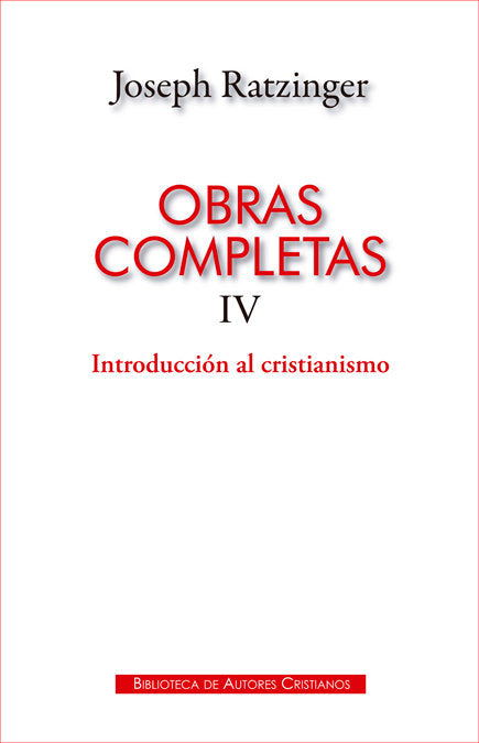 OBRAS COMPLETAS TOMO IV JOSEPH RATZINGER INTRCRISTIANISMO - 9788422020356