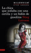 MILLENNIUM 2 CHICA QUE SOÑABA CON UNA CERILLA Y BIDON GASOL - 9788423349821