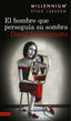 MILLENNIUM 5 EL HOMBRE QUE PERSEGUIA SU SOMBRA - 9788423352555