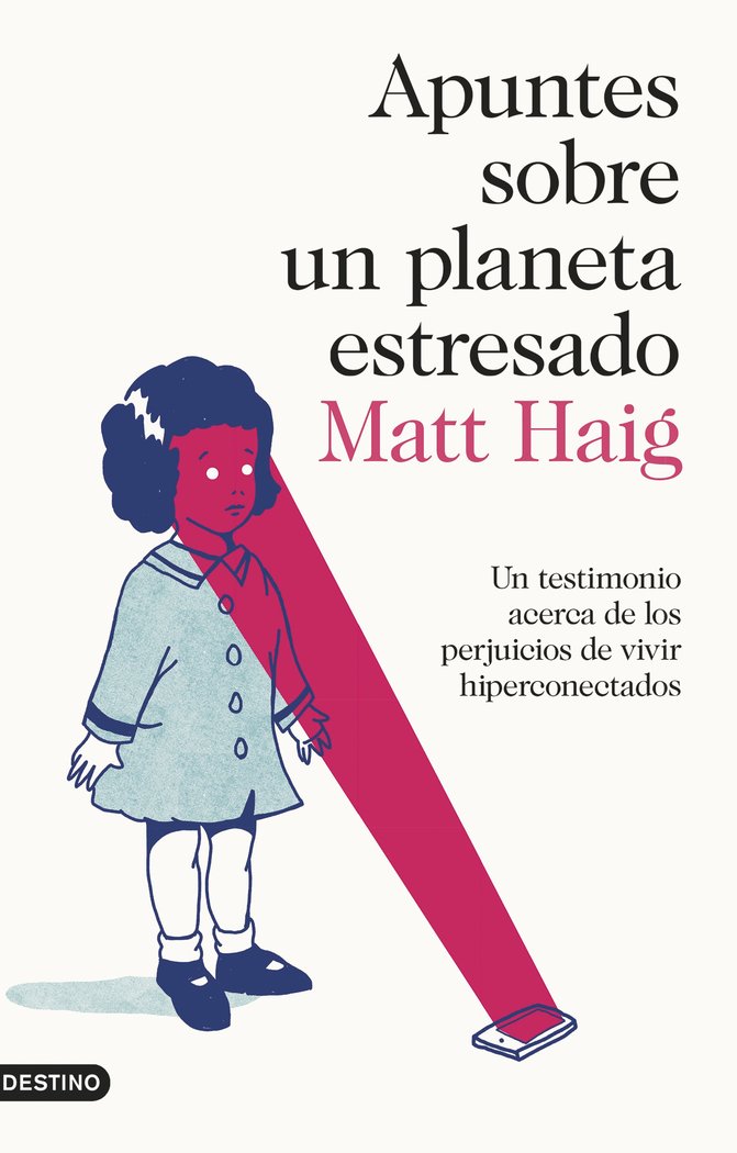 APUNTES SOBRE UN PLANETA ESTRESADO | MATT HAIG | DESTINO | 9788423355976