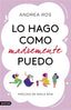 LO HAGO COMO MADREMENTE PUEDO - 9788423360925