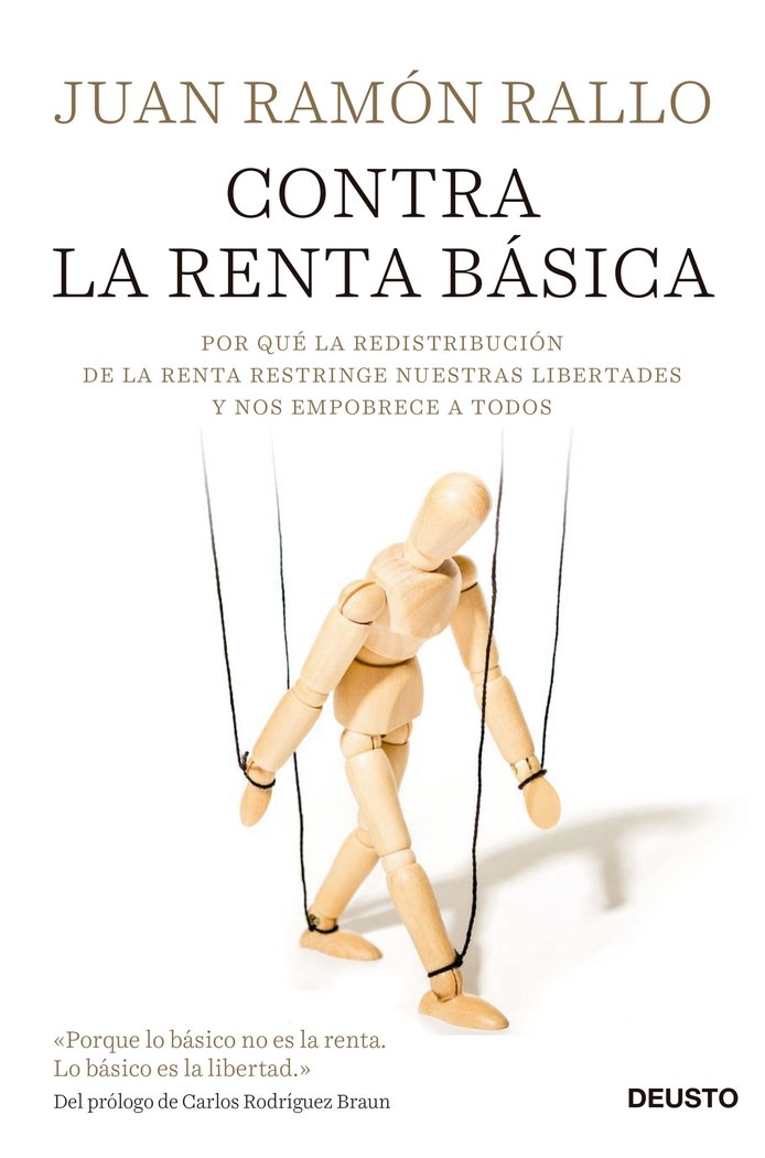 POR QUE LA REDISTRIBUCION DE LA RENTA ES INJUSTA | RALLO,JUAN RAMON | EDICIONES DEUSTO | 9788423420957