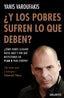 Y LOS POBRES SUFREN LO QUE DEBEN - 9788423425143