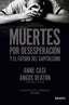 MUERTES POR DESESPERACION Y EL FUTURO DEL CAPITALISMO - 9788423431960
