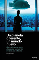 UN PLANETA DIFERENTE UN MUNDO NUEVO | ISIDORO TAPIA RAMI | EDICIONES DEUSTO | 9788423432516