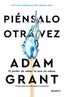 PIENSALO OTRA VEZ | ADAM GRANT | EDICIONES DEUSTO | 9788423432905