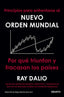 PRINCIPIOS PARA ENFRENTARSE AL NUEVO ORDEN MUNDIAL | DALIO, RAY | EDICIONES DEUSTO | 9788423433490