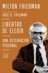 LIBERTAD DE ELEGIR | MILTON FRIEDMAN CON LA COLABORACION DE R | EDICIONES DEUSTO | 9788423434183