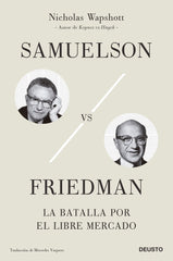 SAMUELSON VS FRIEDMAN | NICHOLAS WAPSHOTT | EDICIONES DEUSTO | 9788423434220