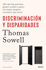 DISCRIMINACION Y DISPARIDADES | SOWELL, THOMAS | EDICIONES DEUSTO | 9788423437788