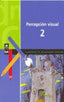 Percepcion Visual 2 Galera GALVAR29EP (Agora Texto) - 9788424600860