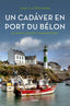 COMISARIO DUPIN 4 UN CADAVER EN PORT DU BELON - 9788425354366