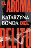 EL AROMA DEL DELITO - 9788425359019
