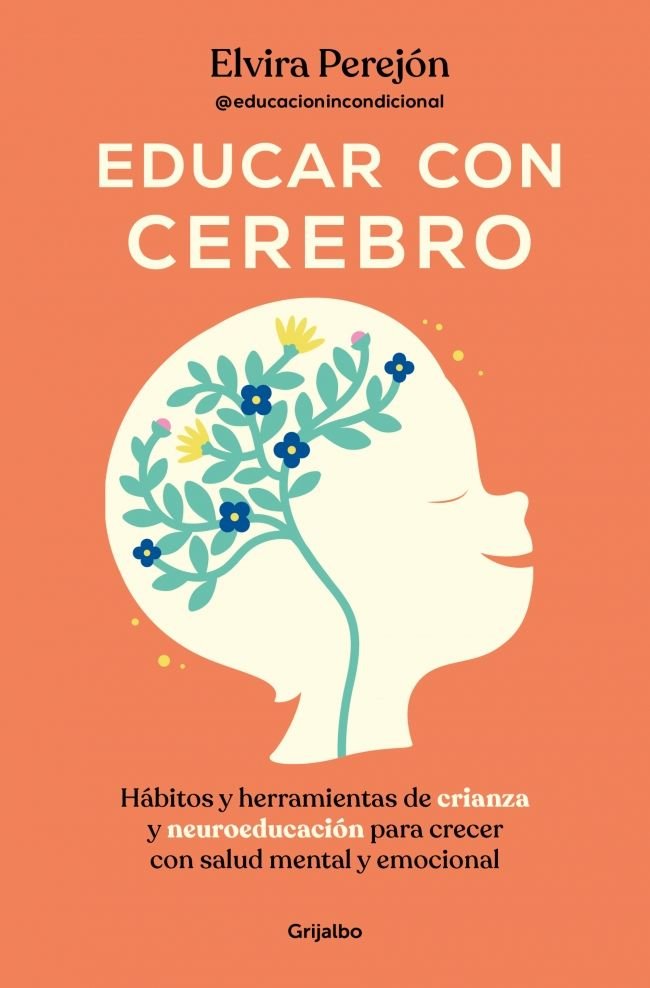 EDUCAR CON CEREBRO | PEREJON, ELVIRA | GRIJALBO | 9788425369681