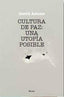 CULTURA DE PAZ UNA UTOPIA POSIBLE - 9788425415456