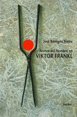 ACERCA DEL HOMBRE EN VIKTOR FRANKL - 9788425422331