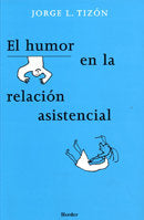 HUMOR EN LA RELACION ASISTENCIAL - 9788425424021