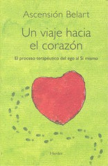 UN VIAJE HACIA EL CORAZON - 9788425426391