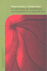 TRATAMIENTO DE REHABILITACION Y NEUROCOGNITIVA EN LA ESQUIZO - 9788425426629