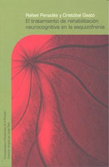 TRATAMIENTO DE REHABILITACION Y NEUROCOGNITIVA EN LA ESQUIZO - 9788425426629