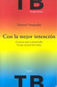 CON LA MEJOR INTENCION - 9788425426636