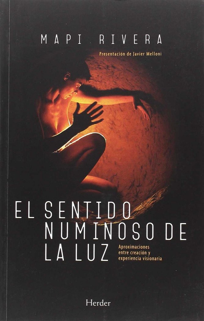 SENTIDO NUMINOSO DE LA LUZ,EL I Rivera Guiral,Maria Pilar I Herder I 9788425441424