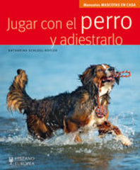 JUGAR CON EL PERRO Y ADIESTRARLO - 9788425519529