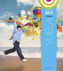 Proyecto En ti - Educación Primaria - 4 : Vuela | Varios autores | 9788426392664 (Edelvives)