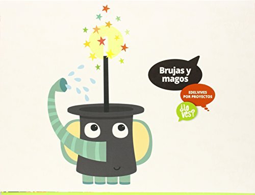 BRUJAS Y MAGOS 5AÑOS EI 15 LO VES EDEVAR09E | JIMENEZ QUINTO,LAURA/TODOLI BOFI,MaDOL, | 9788426395672 (Edelvives)